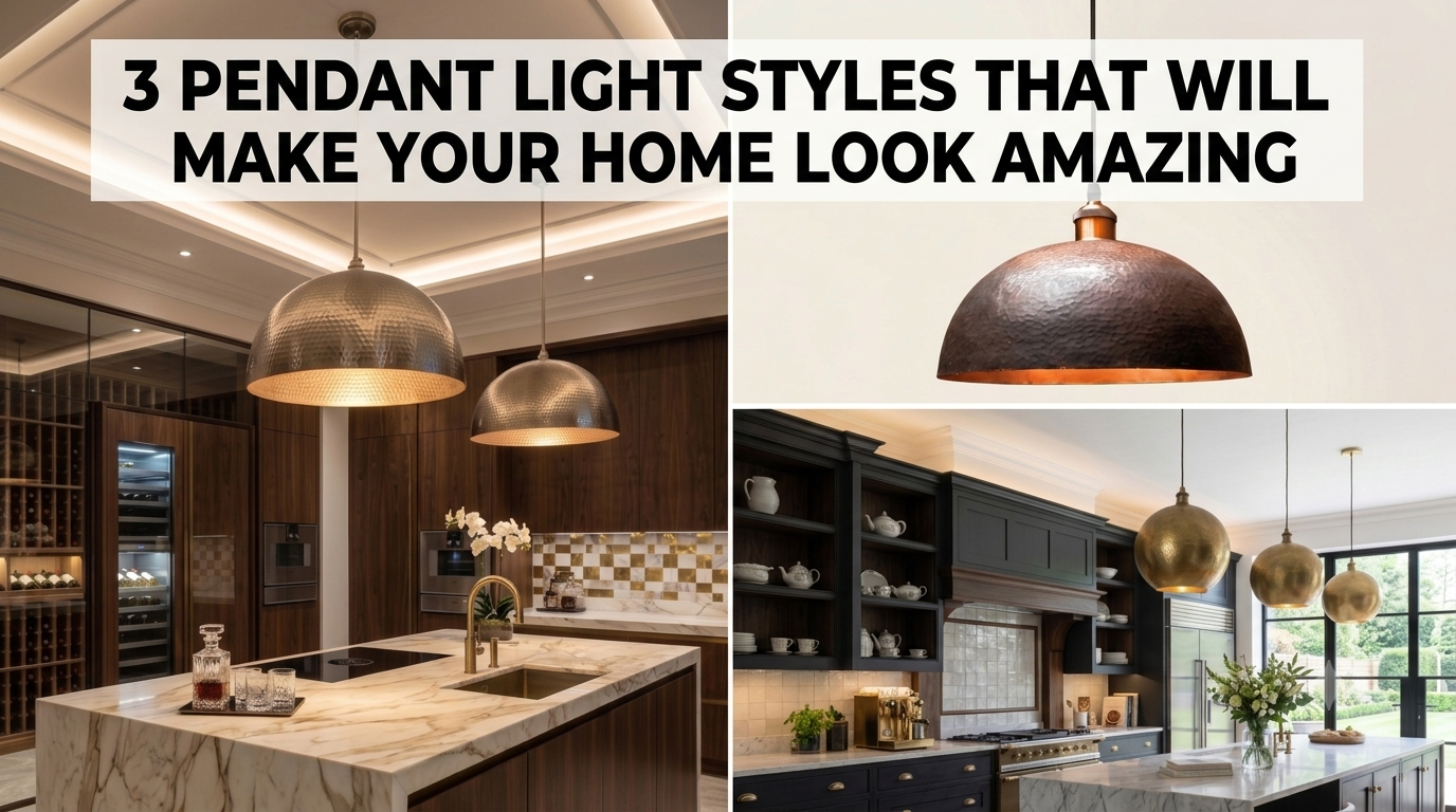 3 Pendant Light Styles That Will Make Your Home Look Amazing