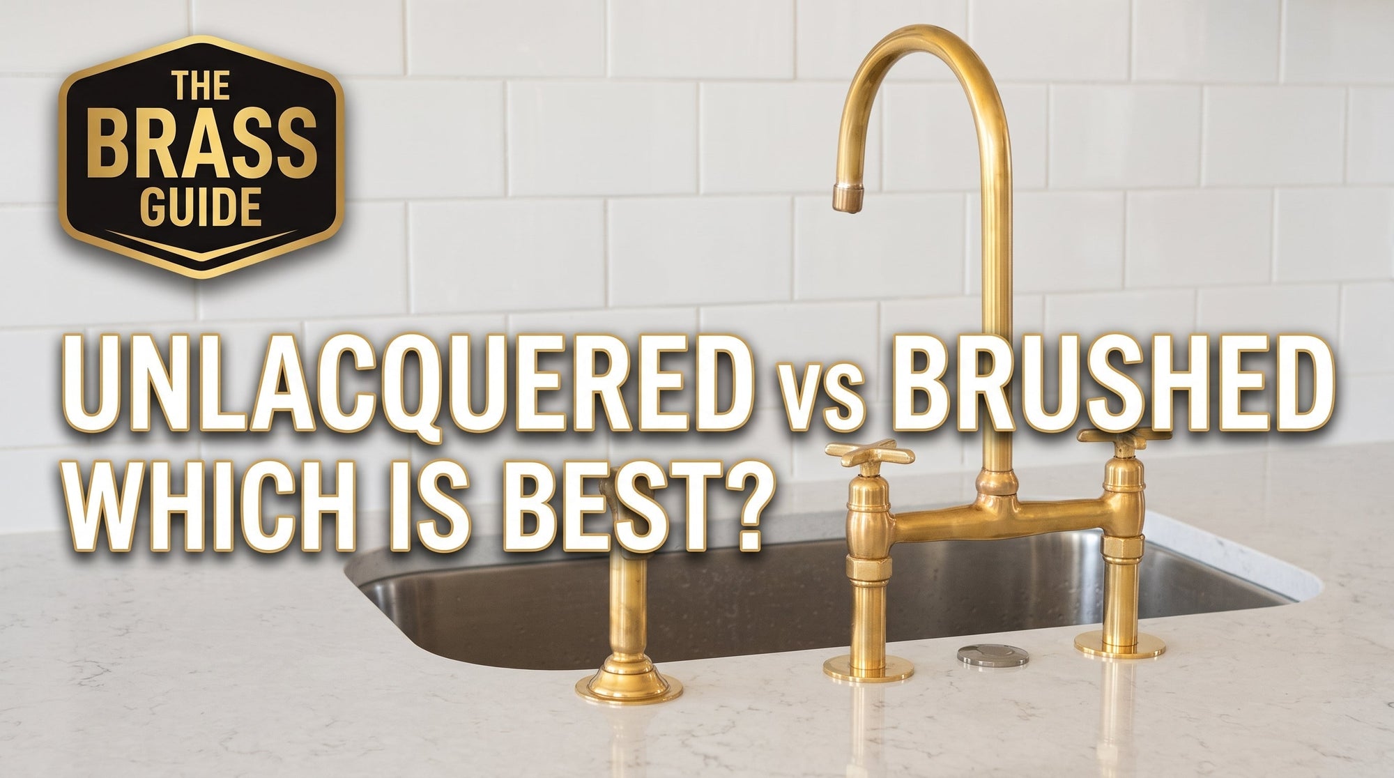 Unlacquered Brass vs. Brushed Brass: Which Finish Is Right for Your Kitchen?
